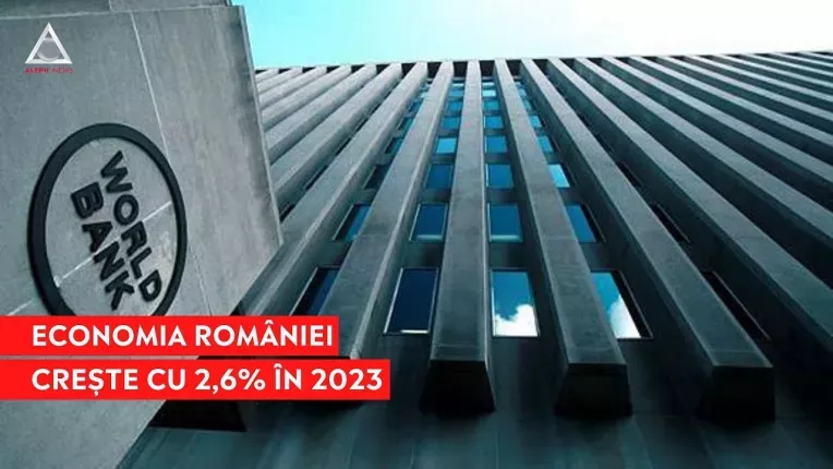 Banca Mondiala estimeaza o crestere de 2,6%