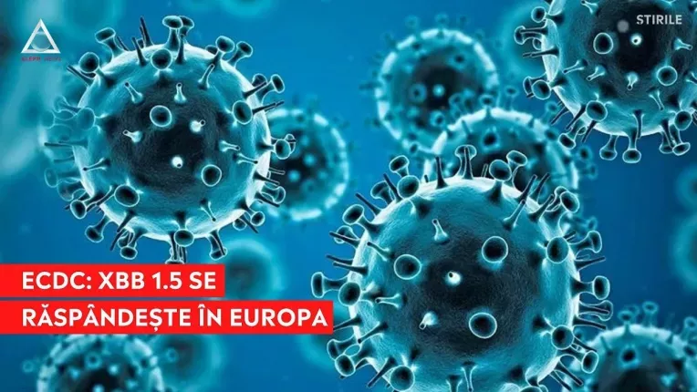 ECDC: Subvarianta Omicron XBB 1.5 se raspandeste in Europa